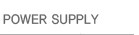 POWER SUPPLY
